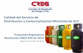 COMISIÓN DE REGULACIÓN DE ENERGÍA Y GAS … · Calidad del Servicio de Distribución y Comercialización Minorista de GLP Propuesta Regulatoria ... Calidad tanque estacionario