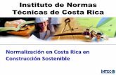 Instituto de Normas Técnicas de Costa Rica - copant.org Rica... · en Normas ISO. Por las necesidades ... • Casbee Japan +Casa Azul, Brasil ... Establecer un trato justo Inclusión