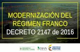 MODERNIZACIÓN DEL RÉGIMEN FRANCO …wcl.com.co/wp-content/uploads/...Regimen_Franco.pdf · Régimen aduanero que permite el transporte terrestre, ferroviario, aéreo, marítimo