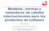 Modelos, normas y estándares de calidad … · ESTANDAR ISO-9000 (Calidad Producto SW) ... cualquier tipo de empresa sin importar el tamaño, ... Comportamiento en el tiempo Uso