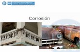 Corrosión - portal.camins.upc.edu · – Pérdidas de productos y explosiones provocadas por fugas (combustible, agua, gas, etc.). – Pérdida de eficiencia (transferencia de calor)