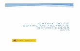 CATALOGO DE SERVICIOS TECNICOS DE · PDF filecalidad y seguridad industrial catalogo de servicios tecnicos de vehiculos 2017 . direcciÓn general de industria y de la pequeÑa y mediana