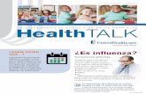Health TALK - uhccommunityplan.com · hablar con usted acerca de la lectura e incluso puede darle un libro adecuado para la edad de su hijo. Llene su casa de libros. ... CAMBIE SU