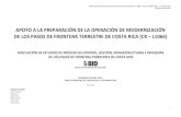 ESTUDIO DE OPTIMIZACIÓN Y FACILITACIÓN DE … · Modernización de los Pasos de Frontera Terrestre de Costa Rica (CR – L1066) – Paso Las Tablillas (CR) – San Pancho (PA) Informe