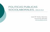 POLITICAS PUBLICAS SOCIOLABORALES, 2013-214€¦ · conjunto de decisiones que tienen como finalidad esencial la consecuciÓn del equilibrio entre ... clasificando en politicas pasivas
