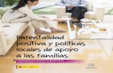 Parentalidad positiva y políticas locales de apoyo a las ... · Tfno 91 364 37 00. Fax 91 365 54 82. femp@femp.es . Depósito Legal: M-38032-2010 ... Social y la Federación Española