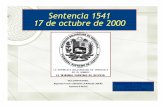 Sentencia 1541 17 de octubre de 2000 - jeanzola.com · El alcance y límites del sistema arbitral en la CRBV A. Del arbitraje y los contratos de interés general ... • CNRBV: normas