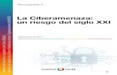 La Ciberamenaza: un riesgo del siglo XXI Servicio de ... IC Monografia 3... · conciencia de las empresas sobre los riesgos de los ciberataques, de modo que implemen-ten las medidas