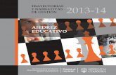 Y NARRATIVAS DE GESTIÓN 2013-14 · Palabras clave: ajedrez escolar-enseñanza-capacitación-inclusión- ... promueve la implementación del proyecto de ajedrez educativo denominado: