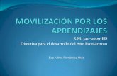 R.M. 341 -2009-ED Directiva para el desarrollo del Año … · Directiva para el desarrollo del Año Escolar 2010 Esp. Vilma Fernández Ruiz. Actividades normadas por el Ministerio