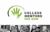 College Mentors for Kids! - peraj.org · cosas en la vida de la Universidad • Servicio social no es requerido para ... • Hacer un proyecto para una organización ... • 9 de