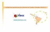 La Red Iberoamericana de Oficinas de Cambio … · • Comisión de Coordinadores integrada por los Directores de las Oficinas o Unidades de Cambio Climático (puntos focales RIOCC)