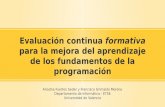 Evaluación continua formativa - Universitat de València · enseñar los fundamentos de la programación Lectura previa de “cómo se escribe” en el lenguaje C/C++ Constan de