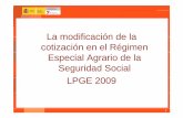La modificación de la cotización en el Régimen … · EFECTOS 01-01-2010 Objetivo Transitoriamente , durante el 2009: modificación de la cotización. ... Con contrato indefinido