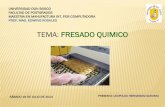 TEMA: FRESADO QUIMICO - … · FRESADO QUIMICO También se le conoce como grabado químico industrial, se refiere al proceso de eliminación de capas de material (por lo general un