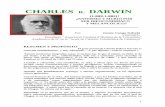 CHARLES R. DARWIN - UAB Barcelona · 3 constante. En el colegio era alumno irregular, aunque podía recitar páginas enteras de escritores clásicos. Su padre le forzó a matricularlo