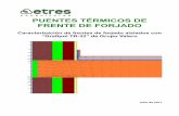PUENTES TÉRMICOS DE FRENTE DE FORJADO - … · de Puentes Térmicos publicado por el Ministerio de Fomento como ... muros, suelos, cubiertas ... de dimensiones interior” y por