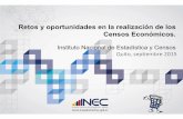 Retos y oportunidades en la realización de los Censos ... · Retos y oportunidades en la realización de los Censos Económicos. Instituto Nacional de Estadística y Censos Quito,