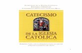 CATECISMO DE LA I C E CENACAT CONFERENCIA … · El Catecismo de la Iglesia Católica no es la única fuente de la catequesis, ya que, como acto del Magisterio, no está por encima