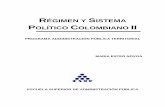 R GIMEN Y SISTEMA POL TICO COLOMBIANO II · 2017-10-26 · 5.5 La internacionalización del conflicto y el plan Colombia ... estado y del poder, ... Régimen y sistema político colombiano