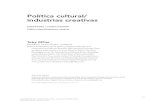 Política cultural/ industrias creativas - Toby Millertobymiller.org/images/espanol/Politica Cultural Industrias... · Las políticas culturales su rgieron como alternativas urbanas