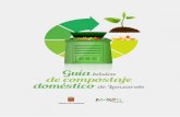 Guía de compostaje doméstico - Lanzarote Reciclalanzaroterecicla.net/wp-content/uploads/2017/11/Manual-Compostaje... · materiales se utilizan una y otra vez, ... nuestra propia