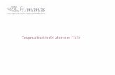 Despenalización del aborto en Chile - Centro de Estudios · la alta tasa de embarazo en la adolescencia, la penalización de la interrupción del embarazo en toda ... de la mujer