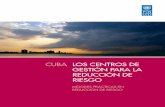 CUBA LOS CENTROS DE GESTIÓN PARA LA REDUCCIÓN DE …fucadhu.org/sites/default/files/centro de gestion de... · 2011-04-12 · 4.2 Comunicación en reducción de riesgo de desastres
