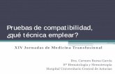 Pruebas de compatibilidad, ¿qué técnica emplear?movil.asturias.es/Astursalud/Ficheros/AS_Calidad y Sistemas/AS... · Ácidos nucleicos Lipoproteínas ... Es visible la hemolisis