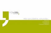 Más que palabras, soluciones - Agencia de traducción …novalo.com/Informacion_general-Novalo.pdf · copia exacta, traducida y adaptada fielmente desde la lengua de origen a la
