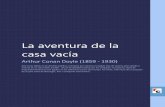 La aventura de la casa vacía - descargaebooks.com · La aventura de la casa vacía Arthur Conan Doyle (1859 - 1930) Este texto digital es de dominio público en España por haberse