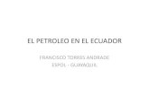 EL PETROLEO EN EL ECUADORacceda.ulpgc.es/bitstream/10553/9824/4/0676194_00000... · 2013-05-09 · caracteristicas de la industria petrolera en el ecuador ... la baja calidad de los