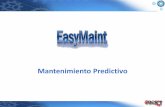 Mantenimiento Predictivo - easymaint.net · En cada equipo se pueden definir múltiples medidores donde se registran mediciones de temperatura, presión, decibeles, etc. El registro