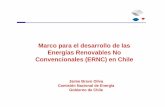 Marco para el desarrollo de las Energías Renovables … · Marco para el desarrollo de las Energías Renovables NoEnergías Renovables No Convencionales (ERNC) en Chile Jaime Bravo