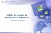 VHDL. Lenguaje de descripción hardware · En VHDL las señales mantienen su valor hasta que se les asigna uno nuevo; por lo tanto, si para una señal dada, su valor está indefinido,