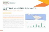 METRO AMÉRICA LATI- NA - latinamerica.uitp.org³rio Metrôs... · Fue en la década de 2000 cuando se verificó el mayor número de nuevas redes, donde ... millón, que fue aportado