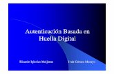 Autenticación Basada en Huella Digital - SABIA-Group ...sabia.tic.udc.es/docencia/ssi/old/2006-2007/docs/trabajos/10... · huellas dactilares-Basado en correlación-Basado en minucias-Orientación