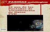 El uso de las Pantallas de Visualización. de Datos PVDbiblioteca.andalucia.ccoo.es:8080/intranet-tmpl/prog/local... · el uso de las pantallas de visualizacion de datos p. v. d.