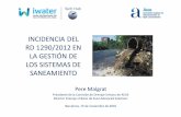 INCIDENCIA DEL RD 1290/2012 EN LA GESTIÓN DE …media.firabcn.es/content/S123016/Download/malgrat_pere.pdf · • Sistemas de retención de flotantes ysolidos gruesos alos aliviaderos