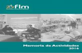 Memoria de Actividades 2016 de Actividades 2016 - 2 - 1. ACTIVIDAD DE LA FUNDACIÓN La Fundación del Lesionado Medular (FLM) es una entidad sin ánimo de lucro creada en 1997, que