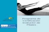Programa de Certificación Instructor de Pilates · Programa de Certificación Instructor de Pilates Qué es el método Pilates? ... nivel internacional, siendo una de las primeras