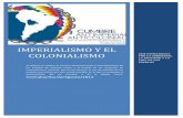IMPERIALISMO Y EL COLONIALISMO · 2013-08-08 · tratado después de usarla en Bolivia, Venezuela y Ecuador. ... Desarrollar acciones para liberar a los pueblos del mundo del colonialismo