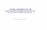 SOLVENCIA II - bcu.gub.uy de Economa... · conocido con el nombre de Solvencia II, cuyo objetivo es mantener mercados de ... ratios basados tanto en el nivel de siniestralidad como