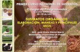 PRIMER CURSO NACIONAL DE SUSTRATOS Colegio de … · en Agricultura protegida cuando: 1. De origen, no se tiene un suelo adecuado. ... En producción de plántulas para hortalizas
