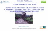 MEXICO-ALEMANIA IV FORO MUNDIAL DEL AGUA … marzo/sustainable/logros.pdf · IV FORO MUNDIAL DEL AGUA LOGROS INNOVADORES Y MEJORAS EN MANEJO Y PRESERVACION DEL AGUA EN LA CUENCA DEL