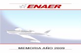 MEMORIA AÑO 2009 - Empresa Nacional de Aeronautica · ... en el marco de la Industria Aeronáutica en que se desenvuelve. El ... Todos estos esfuerzos se orientan a ... realizando