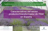 Características del sector productor/transformador de PAM ... · Características del sector productor/transformador de PAM en España David Herraiz Peñalver CIAF Albaladejito.