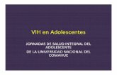 VIH en Adolescentes - codajic.org Alimentarios... · social, emocional y psicológico es incompleto, y estos tienden a experimentar con formas peligrosas de comportamiento, a menudo