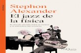 CORRECCIÓN: PRIMERAS 14/01 CARLOS S Alexander · El jazz de la física 139 Stephon Alexander ... La armonía de la estructura cósmica ... (que incluía influencias del soul, la
