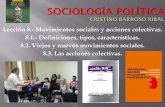 Lección 8.- Movimientos sociales y acciones …A POLÍTICA/8... · como nueva forma de identidad y acción colectiva, es decir, los movimientos sociales son, al tiempo, un agente